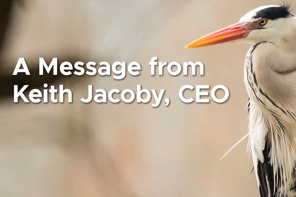 A Message from Keith Jacoby, CEO
